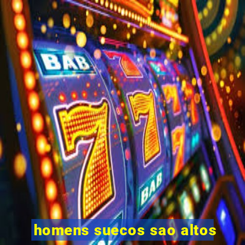 homens suecos sao altos